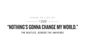 текст песни Nothing Gonna Change My Love For You Lyrics To Live By Lyrics To Live By Beatles Lyrics Cool Words