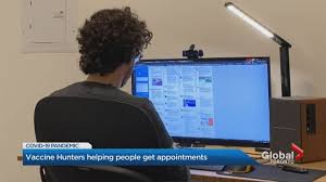 Vaccine hunters go vaccine dumpster diving for expiring vaccine doses. Covid 19 Vaccine Hunters Canada Volunteers Working To Eliminate Booking Appointment Barriers Globalnews Ca