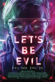 Lets Be Evil 2016 121x180 Let S Be Evil Turkce Dublaj Izle 2016 Film Bilim Kurgu Poster