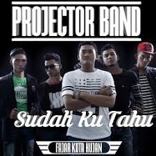 Am em seringkali aku menduga. Sudah Ku Tahu Lyrics And Music By Projector Band Arranged By Fajar Kota Hujan