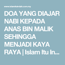Doa Yang Diajar Nabi Kepada Anas Bin Malik Sehingga Menjadi Kaya Raya Islam Itu Indah Doa Islamic Prayer Prayers