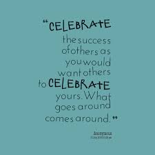 Freedom from frustration and worry. Celebrate Others Success Quotes Quotesgram