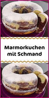 Marmorkuchen Mit Schmand Kuchen Rezepte Einfach Kuchen Und Torten Rezepte Marmorkuchen Mit Schmand