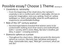The yellow wallpaper is partly autobiographical. The Yellow Wallpaper Theme Vs Motif Theme A Topic Large Enough To Cover The Scope Of The Entire Work Supports Author S Purpose Motif Recurring Ppt Download