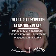 Nicht Alle Madchen Sind Aus Zucker Tiefsinnige Spruche Spruche Spruche Zitate