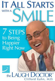 Amazon.com: It All Starts with a Smile: 7 Steps to Being Happier Right Now:  9781884532900: Clifford Kuhn M.D.: Libros