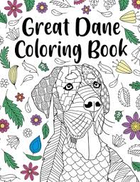 Through this coloring page you're able to check whether your kid is acquainted with the fundamental colours. Great Dane Coloring Book A Cute Adult Coloring Books For Great Dane Owner Best Gift For Great Dane Lovers By Paperland Publishing
