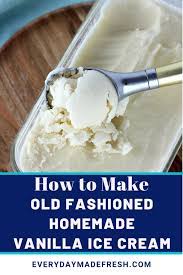 Combine sweetened condensed milk and vanilla in large bowl; Old Fashioned Homemade Vanilla Ice Cream Everyday Made Fresh