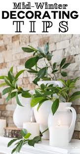 Winter Decorating Ideas After The Holidays When You Don T Know How To Decorate Your Mantel And Home Try This Decorating Method To Get Your Home Refreshed And Winter Decor Winter