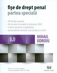 Vrei fise de drept penal? Mihail Udroiu Fise Dr Drept Penal Partea Speciala Libraria Mihai Eminescu