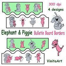 Decorate Your Bulletin Board With Mo Willems Inspired Elephant Piggie You Get 4 Elephant And Piggie Bulletin Board Piggie And Elephant Art Teacher Resources