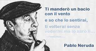 Buon Compleanno Pablo Il 12 Luglio 1904 Nasceva Pablo Neruda Lo Vogliano Ricordare Con Una Delle Sue Piu Struggenti Poesi Poesie D Amore Pablo Neruda Poesia