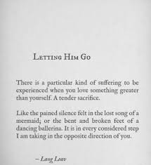 Pin By Sukaina Sumar On Quotes Poems Tales Letting Go Of Him Lost Song Quotes