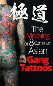 8 Asian Gang Tattoo Ideas And Meanings Gang Tattoos Asian Tattoos