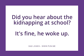 Therefore, a lot of times the genius of his dad jokes gets lost in translation. The Best Corny Dad Jokes Pun Me