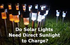 Do solar garden lights need direct sunlight. Do Solar Lights Need Direct Sunlight To Charge Best Light Guide