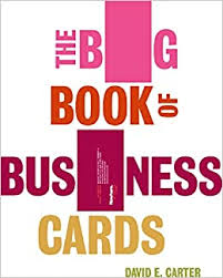 The cards have become big business, really big business. The Big Book Of Business Cards Carter David E Amazon De Bucher