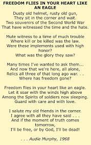 Freedom Flies In Your Heart Like An Eagle Written By Audie Murphy In 1968 Inspirational Verses Best Quotes Words