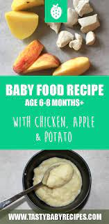 Baby Food Recipe Chicken Apple Potato Age 6 8 Months Recipe Baby Food Recipes Easy Baby Food Recipes Baby Puree Recipes