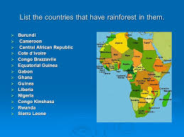 Tropical rainforests ar located near the equator between the tropics of cancer and capricorn. The African Rainforest What Is Causing The Rainforest Of Africa To Disappear What Percent Of The Rainforest Is Already Gone Road Construction And Ppt Download