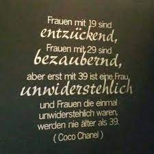 Viele personen haben das gefühl, dass sie nun zwischen alt und jung stehen und wissen nicht, ob sie sich freuen sollen oder nicht. Pin Von Inge Krol Auf Weisheiten Spruche Und Zitate Spruche Chanel Zitate Spruche Zitate