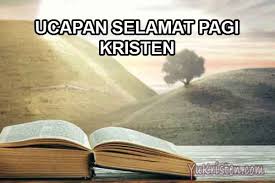 Check spelling or type a new query. 33 Ucapan Selamat Pagi Kristen Bergambar Terbaru Yukristen
