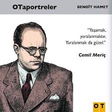 Neredesin, yanan alnımı müşfik avuçlarında dinlendirecek meçhul dost? Yasamak Yaralanmaktir Yaralanmak Da Guzel Cemil Meric Kaynak Instagram Dergiot Sozler Anlamlisozler Alintilar Kitap Alintilari Alinti Sozler