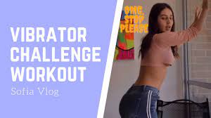 Sofia Vlog ll Vibrator workout challenge on the afternoon chill - YouTube