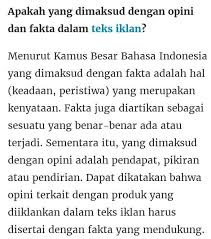 Tuliskan Dan Jelaskan Pa Yang Dimaksud Dengan Fakta Dan Opini Dalam Teks Iklan Brainly Co Id