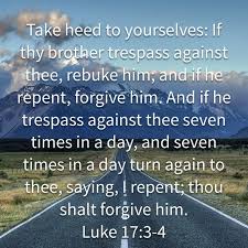 Luke 17 3 4 King James Version Kjv Luke 17 Amplified Bible Kjv