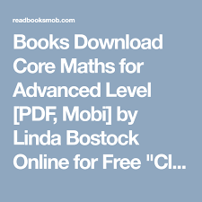 Books Download Core Maths For Advanced Level Pdf Mobi By Linda Bostock Online For Free Click Visit Button To Access Full Free Ebook Math Ebook Books