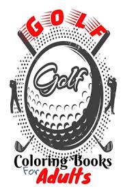 We did not find results for: Golf Coloring Books For Adults Women And Men With Some Few Draw Pages For Show Us Your Creativity Only For Golf Lovers Paperback The Children S Book Shop