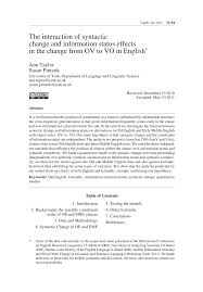 View rules out endogenous change in syntax, but this leaves him with a problem in accounting for any changes not derivable from external sources like language contact or changes. 2