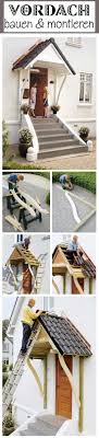 Vordach Vordach Vordach Bauen Und Vordach Hauseingang