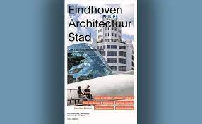 De geniale stad, waarom florence zoveel genieën voortbracht in haar gouden vijftiende eeuw, van koen de vos. Eindhoven Architectuur Stad De 100 Beste Gebouwen Bouwenwonen Net