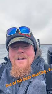 Good Luck Deer Hunters 2025 Eve Of Minnesota Deer Opener’, B👍🎣🥶🦌