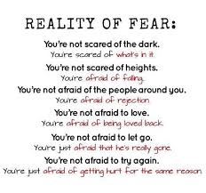 The Reality Of Fear Fear Quotes Funny Reading Quotes Good Life Quotes