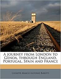 Find the travel option that best suits you. A Journey From London To Genoa Through England Portugal Spain And France Volume 1 Amazon De Baretti Giuseppe Marco Antonio Fremdsprachige Bucher