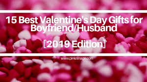 17 items in this article 5 items on sale! 15 Best Valentine S Day Gifts For Boyfriend Husband 2019 Edition Pinkrimage
