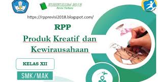 Check spelling or type a new query. Info Dapodikdas Rpp Produk Kreatif Dan Kewirausahaan Kelas Xii Smk Kurikulum 2013 Revisi 2018