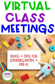 Virtual Class Meetings For Distance Learning In 2020 Distance Learning Teaching Kindness Teaching Kindergarten