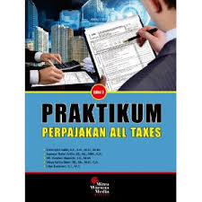 Kunci jawaban praktikum audit edisi 3 modul 2. Buku Praktikum Perpajakan
