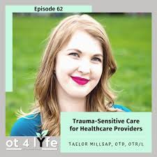 Trauma-Sensitive Care for Healthcare Providers with Taelor Millsap