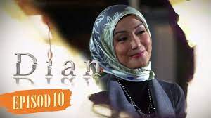 Asam pedas untuk dia 2015episod 13. Dian Episod 10 Youtube