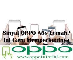 Mar 10, 2019 · cara memperbaiki sinyal lemah/hilang pada hp oppo. Sinyal Oppo A5s Lemah Ini Cara Memperkuatnya Oppotutorial