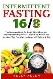 Intermittent fasting | the 16:8 method. Intermittent Fasting 16 8 The Beginners Guide For Rapid Weight Loss With Intermittent Fasting Science Perfect For Women And For Men Very Fast When Combined With Ketogenic Diet Allen Kelly 9781082561894 Amazon Com Books