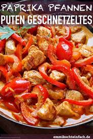 Paprika Putengeschnetzeltes Aus Der Pfanne Emmikochteinfach Rezept Putengeschnetzeltes Geschnetzeltes Geschnetzeltes Rezept
