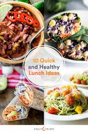 Maybe you would like to learn more about one of these? 10 Quick And Healthy Lunch Ideas You Ll Want To Steal