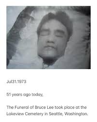 Jul31.1973 51 years ago today, the funeral of Bruce Lee took place at the  Lakeview Cemetery in Seattle, Washington.