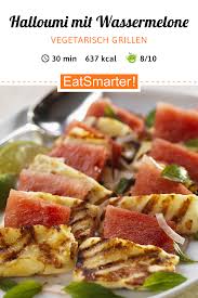 Grillkase Halloumi Mit Wassermelone Rezept Halloumi Wassermelone Grillen Vegetarisch Grillen